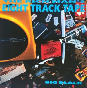 Big Black – The Rich Man's Eight Track Tape CD