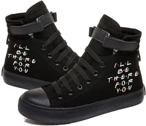 DIOMMELL I Will Be There for You High Top-Shoes Friends Gift Cute Sneakers
