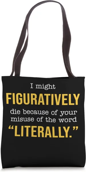 Figuratively Literally Funny Grammar Nerd English Teacher Tote Bag