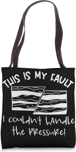 Funny Geology Fault Couldn't Handle The Pressure Strike Slip Tote Bag