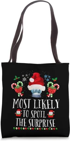 Most Likely To Spoil The Surprise Funny Xmas Spoiler Family Tote Bag