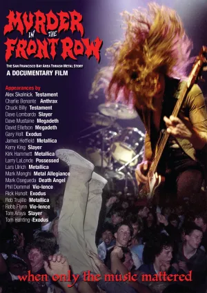 Murder In The Front Row The San Francisco Bay Area Thrash Metal Story DVD