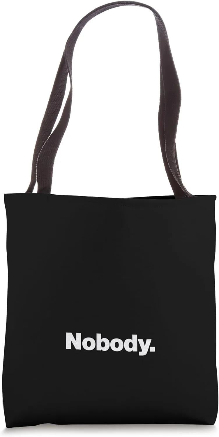 The word Nobody | A design that says Nobody Tote Bag